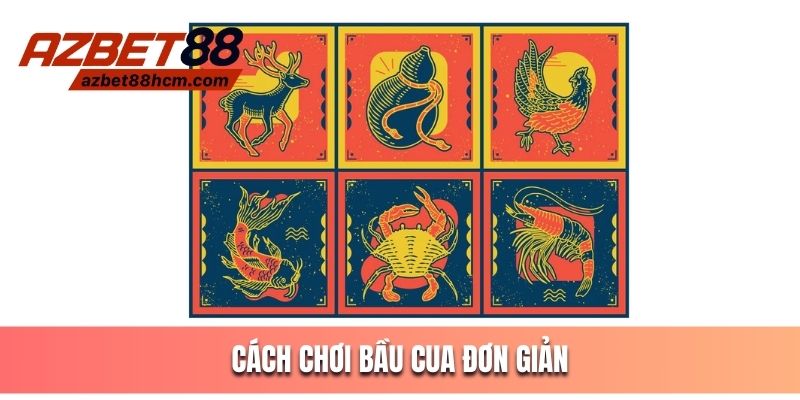 Cách chơi bầu cua cho tân binh cực đơn giản